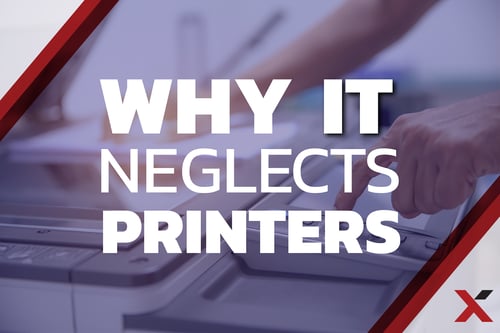 Why IT Teams Neglect Your Printers (And How It Can Cost You)